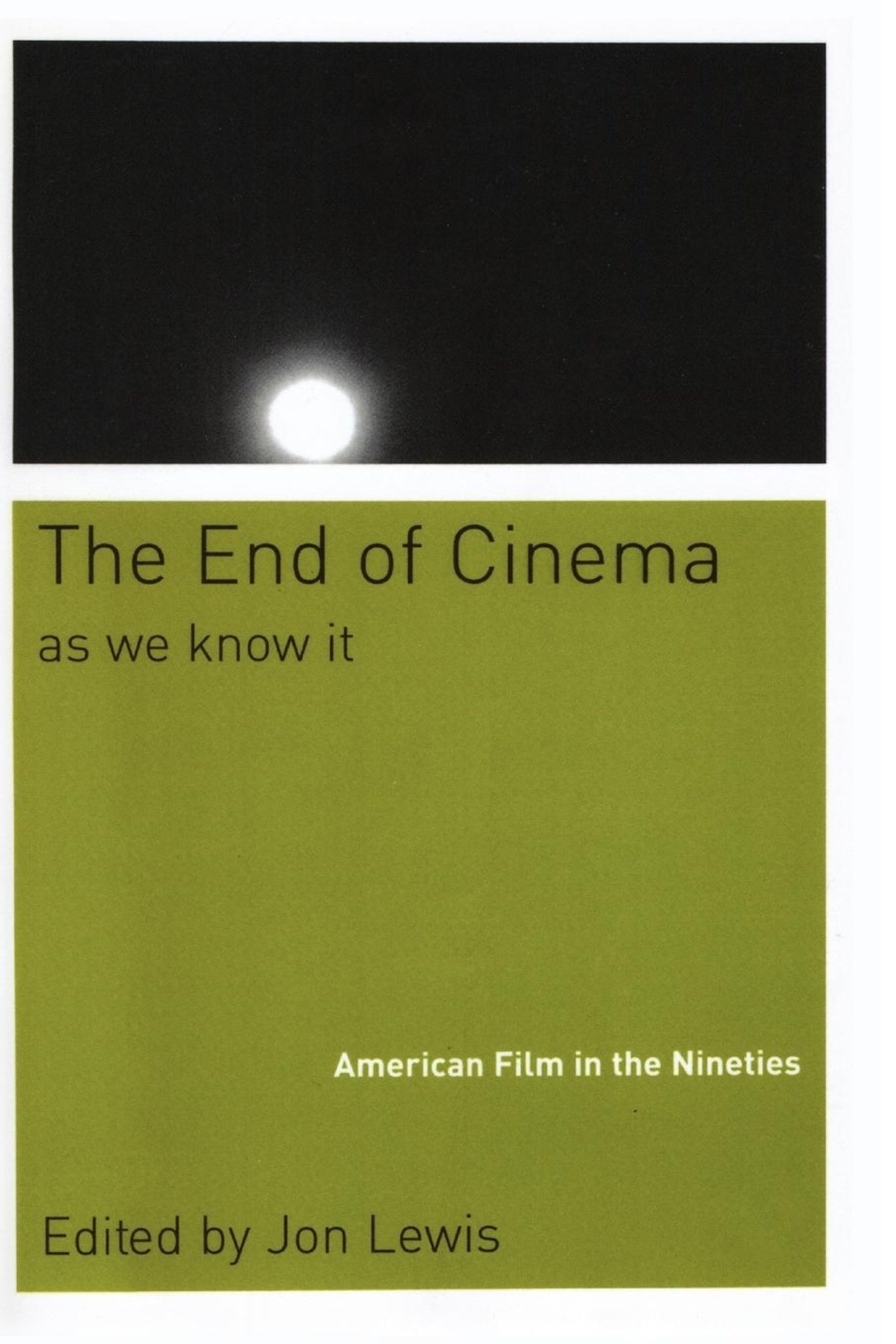 Cover image for The End Of Cinema As We Know It ISBN 9780814751619